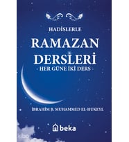 Hadislerle Ramazan Dersleri (Karton Kapak) - Her Güne İki Ders Beka Yayınları İbrahim B. Muhammed El-Hukeyl