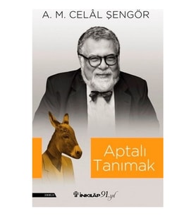 Aptalı Tanımak - A.M. Celal Şengör