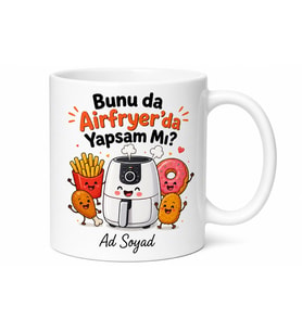 Airfryer Aşığı Yazılı Komik Baskılı Kupa Bardak Esprili Mutfak Hediye