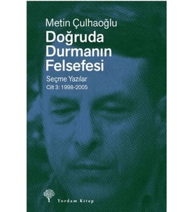 Doğruda Durmanın Felsefesi Cilt 3