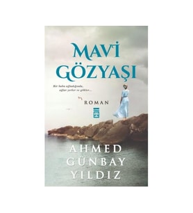 MAVİ GÖZYAŞI - AHMED GÜNBAY YILDIZ - TİMAŞ YAYINLARI