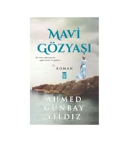 MAVİ GÖZYAŞI - AHMED GÜNBAY YILDIZ - TİMAŞ YAYINLARI