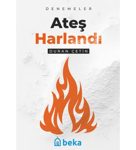 Ateş Harlandı