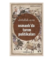 Osmanlıda Tarım Politikaları