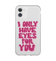 Iphone 11 Uyumlu Have Eyes For You Tasarımlı Şeffaf Telefon Kılıfı