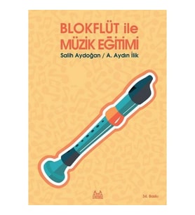 BLOK FLÜT İLE MÜZİK EĞİTİMİ SALİH AYDOĞAN