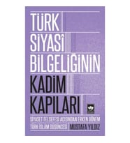 Türk Siyasi Bilgeliğinin Kadim Kapıları