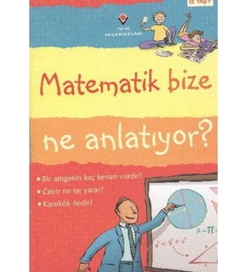 Matematik Bize Ne Anlatıyor?