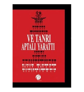 Ve Tanrı Aptalı Yarattı