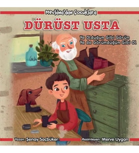 Mevlana dan Çocuklara-Dürüst Usta