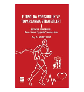 Futbolda Yorgunluk Ve Toparlanma Stratejileri I Besinsel Stratejiler
