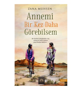 Annemi Bir Kez Daha Görebilsem