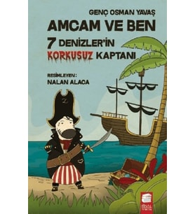 Amcam ve Ben 5 - 7 Denizler'in Korkusuz Kaptanı