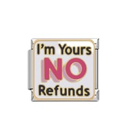 Ben Seninim İadem Yok (I'm Yours No Refunds) Çelik İtalyan Charm