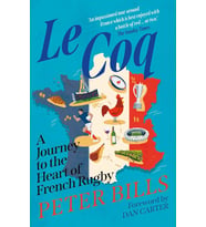 Le Coq: A Journey To The Heart Of French Rugby (Krem)