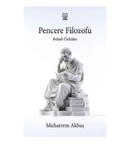 Felsefi Öyküler: Pencere Filozofu