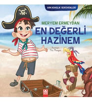 Arkadaşlık Serüvenleri - Değerli Hazinem