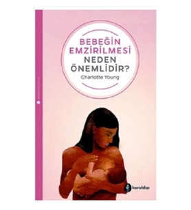 Bebeğin Emzirilmesi Neden Önemlidir?