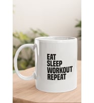 Eat Sleep Workout Repeat Baskılı Kupa Bardak