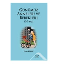 Günümüz Anneleri Ve Bebekleri (0-3 Yaş)