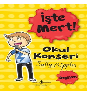 İşte Mert! - Okul Konseri - Özgüven
