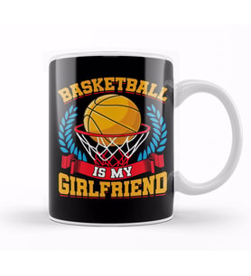 Basketball Is My Girlfriend Funny Bball Players Kupa Bardak Porselen