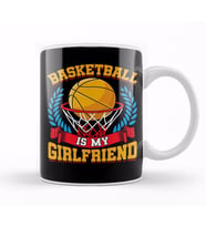 Basketball Is My Girlfriend Funny Bball Players Kupa Bardak Porselen