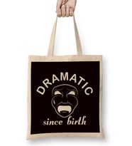 Dramatic Since Birth Actor Actress Acting Drama Theatre Geek Bez Çanta Uzun Saplı