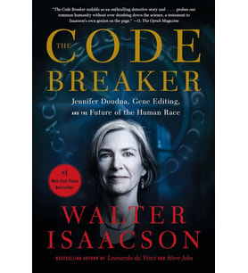 The Code Breaker: Jennifer Doudna, Gene Editing, And The Future Of The Human Race