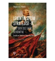 Lenin'in Seçim Stratejisi -II - 1907'den 1917 Ekim Devrimi'ne