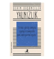 Yalnızlık - Derin Düşünceler