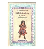 Geleneksel Kültürümüzde Çocuk