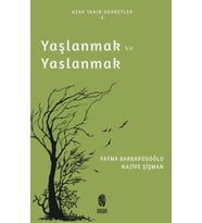 Yaşlanmak ve Yaslanmak
