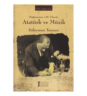 Doğumunun 130. Yılında Atatürk ve Müzik