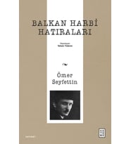 Balkan Harbi Hatıraları Ömer Seyfettin