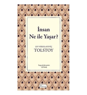 İnsan Ne İle Yaşar (Bez Ciltli)