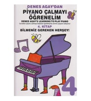 Denes Agay'dan Piyano Çalmayı Öğrenelim 4. Kitap Bilmeniz Gereken Herşey!