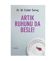 Artık Ruhunu Da Besle-Ender Saraç