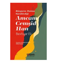 Rüzgarın Daima Sürüklediği Amcam Cemşid Han