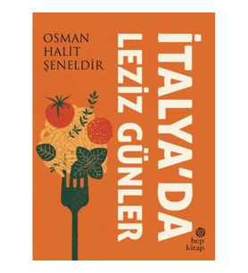 İtalya’da Leziz Günler