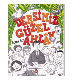 Dersimiz Güzel Ahlak