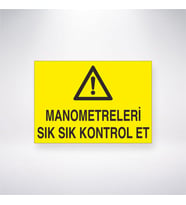 Manometreleri Sık Sık Kontrol Et
