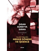 İslami Tebliğin Mekke Dönemi ve İşkence