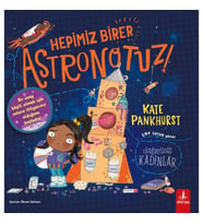 Hepimiz Birer Astronotuz!