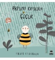 Arısını Kaybeden Çocuk