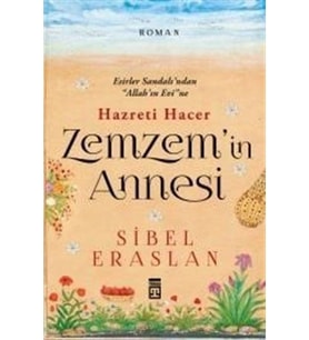 Zemzem'in Annesi Hazreti Hacer - Sibel Erarslan - Sibel Eraslan