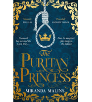 The Puritan Princess: The Stunning And Unforgettable Historical Novel Of Family, Politics And The Pr