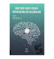 Bireyden Yapay Zekaya Eğitim Bilimleri Çalışmaları / Akademisyen Kitabevi / Erkan