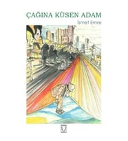 Çağına Küsen Adam