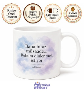 Bana Biraz Müsaade Diyen Yorgun Ruhlara Özel Dinlenme Kupası Hediye Bardak